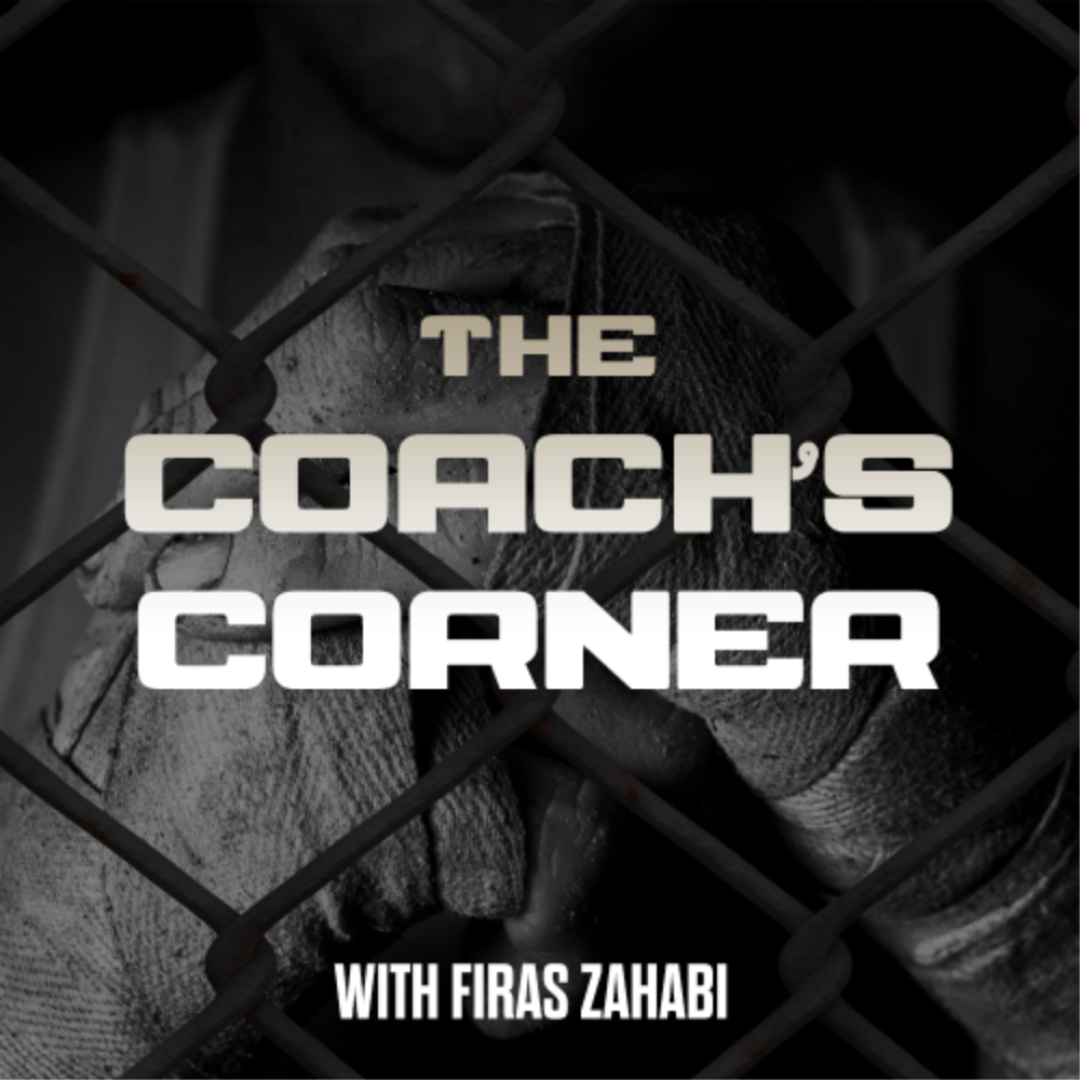 The Coachs Corner with Firas Zahabi